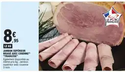 E.Leclerc Jambon Supérieur Braisé avec Couenne Tradilège offre