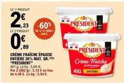 E.Leclerc CRÈME FRAICHE ÉPAISSE ENTIÈRE 30% MAT. GR. “PRÉSIDENT” offre