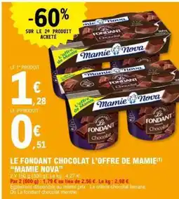 E.Leclerc LE FONDANT CHOCOLAT L’OFFRE DE MAMIE “MAMIE NOVA” offre
