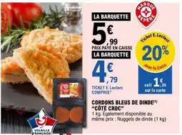 E.Leclerc CORDONS BLEUS DE DINDE CÔTÉ CROC offre