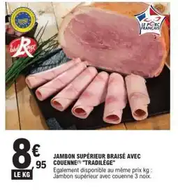 E.Leclerc Jambon Supérieur Braisé avec Couenne Tradilège offre