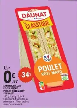 E.Leclerc SANDWICH CLUB LE CLASSIQUE POULET RÔTI MAYO offre