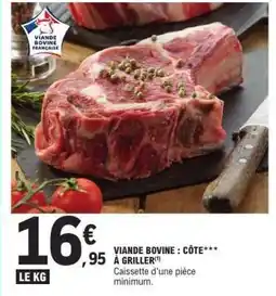 E.Leclerc Viande Bovine : Côte à Griller offre