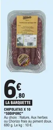E.Leclerc CHIPOLATAS X 10 “SODIPORC” offre