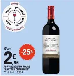 E.Leclerc AOP Bordeaux Rouge Château Chaubinet offre