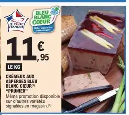 E.Leclerc CRÉMEUX AUX ASPERGES BLEU BLANC CŒUR PRUNIER offre
