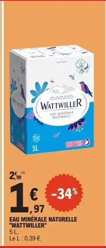 E.Leclerc Eau Minérale Naturelle Wattwiller offre