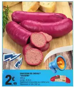 E.Leclerc SAUCISSON DE CHEVAL “VASSEUR” offre