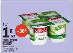 E.Leclerc YAOURT AU LAIT DE CHÈVRE SOIGNON offre