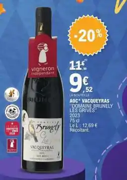 E.Leclerc AOC VACQUEYRAS DOMAINE BRUNELY LES GRIVES offre