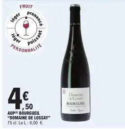 E.Leclerc AOP BOURGUEIL DOMAINE DE LOSSAY offre