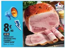 E.Leclerc JAMBON CUIT SUPÉRIEUR AVEC COUENNE ANDRE BAZIN offre