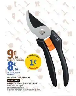 E.Leclerc SÉCATEUR LAME FRANCHE offre