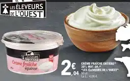 E.Leclerc CRÈME FRAICHE ENTIÈRE offre