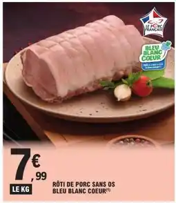 E.Leclerc Rôti de porc sans os Bleu Blanc Coeur offre