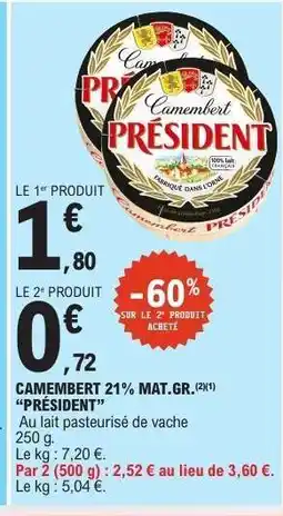 E.Leclerc Camembert 21% MAT.GR. PRÉSIDENT offre