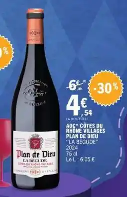 E.Leclerc AOC* CÔTES DU RHÔNE VILLAGES PLAN DE DIEU LA BÉGUDE offre