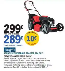 E.Leclerc Tondeuse Thermique Tractée 224 CC offre