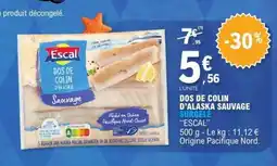 E.Leclerc DOS DE COLIN D'ALASKA SAUVAGE SURGELE ESCAL offre