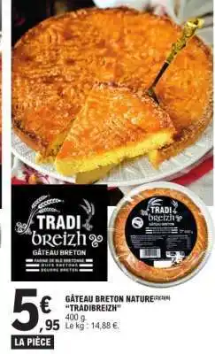 E.Leclerc GÂTEAU BRETON NATURE TRADIBREIZH offre