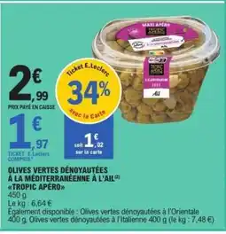 E.Leclerc Olives Vertes Dénoyautées à la Méditerranéenne à l'Ail 'Tropic Apéro' offre
