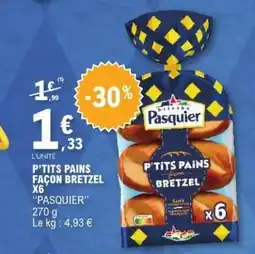 E.Leclerc P'TITS PAINS FAÇON BRETZEL X6 offre