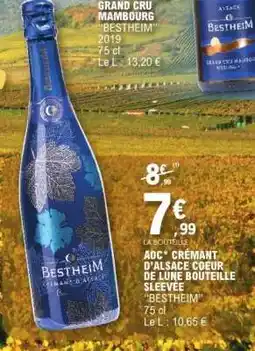 E.Leclerc AOC* CRÉMANT D'ALSACE COEUR DE LUNE BOUTEILLE SLEEVE BESTHEIM offre