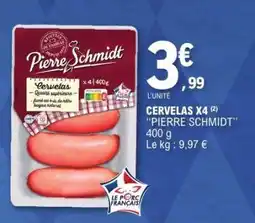 E.Leclerc Cervelas X4 Pierre Schmidt offre