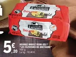 E.Leclerc Beurre Moulé Demi-Sel Les Éleveurs de Bretagne offre