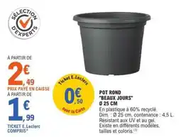 E.Leclerc POT ROND BEAUX JOURS Ø 25 CM offre