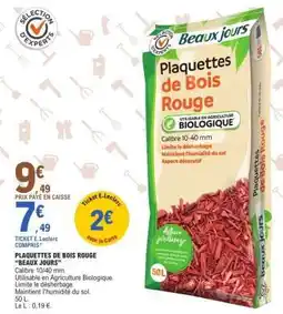 E.Leclerc PLAQUETTES DE BOIS ROUGE BEAUX JOURS offre
