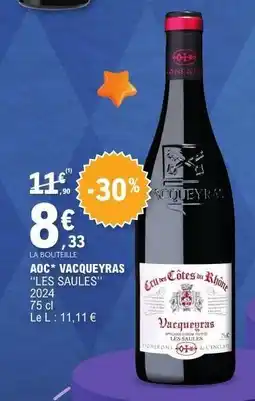 E.Leclerc AOC* VACQUEYRAS LES SAULES offre