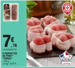 E.Leclerc 6 PAUPIETTES DE PORC 'FERIAL' offre