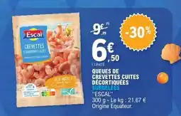 E.Leclerc QUEUES DE CREVETTES CUITES DÉCORTIQUÉES SURGELÉES ESCAL offre