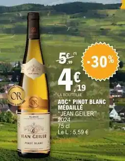 E.Leclerc AOC* Pinot Blanc Médaillé Jean Geiler offre