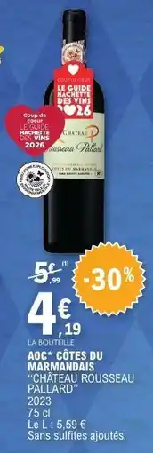 E.Leclerc AOC* CÔTES DU MARMANDAIS CHATEAU ROUSSEAU PALLARD offre