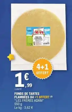 E.Leclerc FONDS DE TARTES FLAMBÉES X4 +1 OFFERT offre