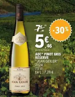 E.Leclerc AQC* Pinot Gris Reserve 'Jean Geiler' offre