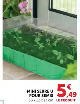 Super U U mini serre pour semis offre