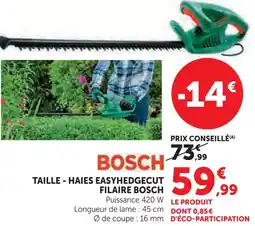Super U Bosch taille-haies easyhedgecut filaire offre