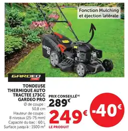 Super U Gardeo pro tondeuse thermique auto-tractée 173cc offre