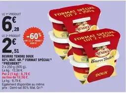 E.Leclerc PRÉSIDENT Beurre tendre doux 82% mat. gr.(5) format spécial offre