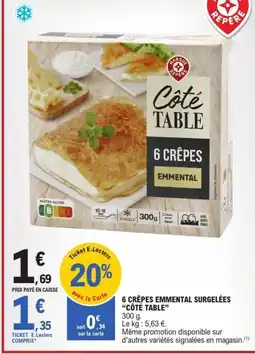 E.Leclerc CÔTÉ TABLE 6 crêpes emmental surgelées offre