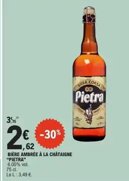 E.Leclerc PIETRA Bière ambrée à la châtaigne offre
