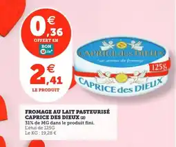 Utile CAPRICE DES DIEUX Fromage au lait pasteurisé offre