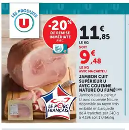 U Express Jambon cuit supérieur u avec couenne nature ou fumé offre