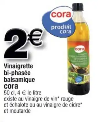 Cora x Carrefour Vinaigrette bi-phasée balsamique offre