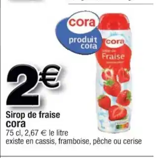 Cora x Carrefour Sirop de fraise offre