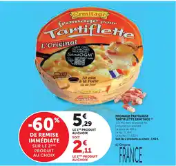 Super U Ermitage fromage pasteurisé tartiflette offre