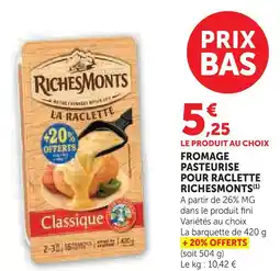 Super U Richesmonts la raclette classique offre